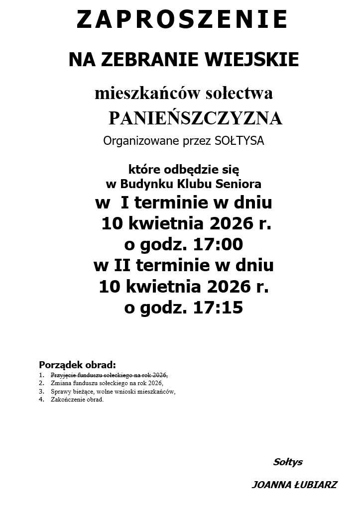 ZAPROSZENIE NA ZEBRANIE WIEJSKIE  mieszkańców sołectwa  PANIEŃSZCZYZNA Organizowane przez SOŁTYSA